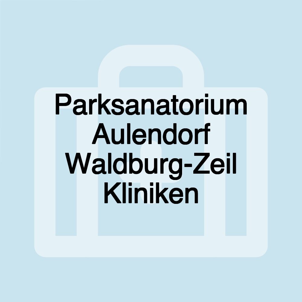 Parksanatorium Aulendorf Waldburg-Zeil Kliniken