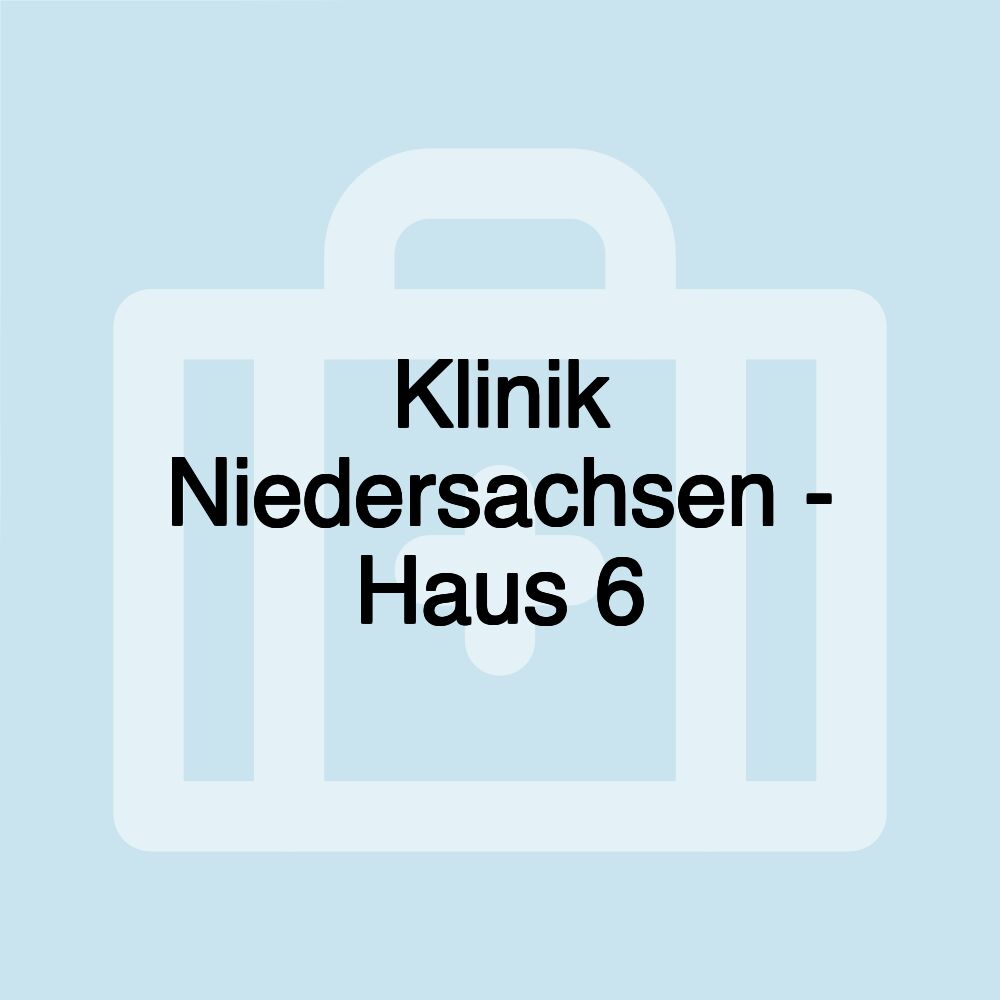 Klinik Niedersachsen - Haus 6