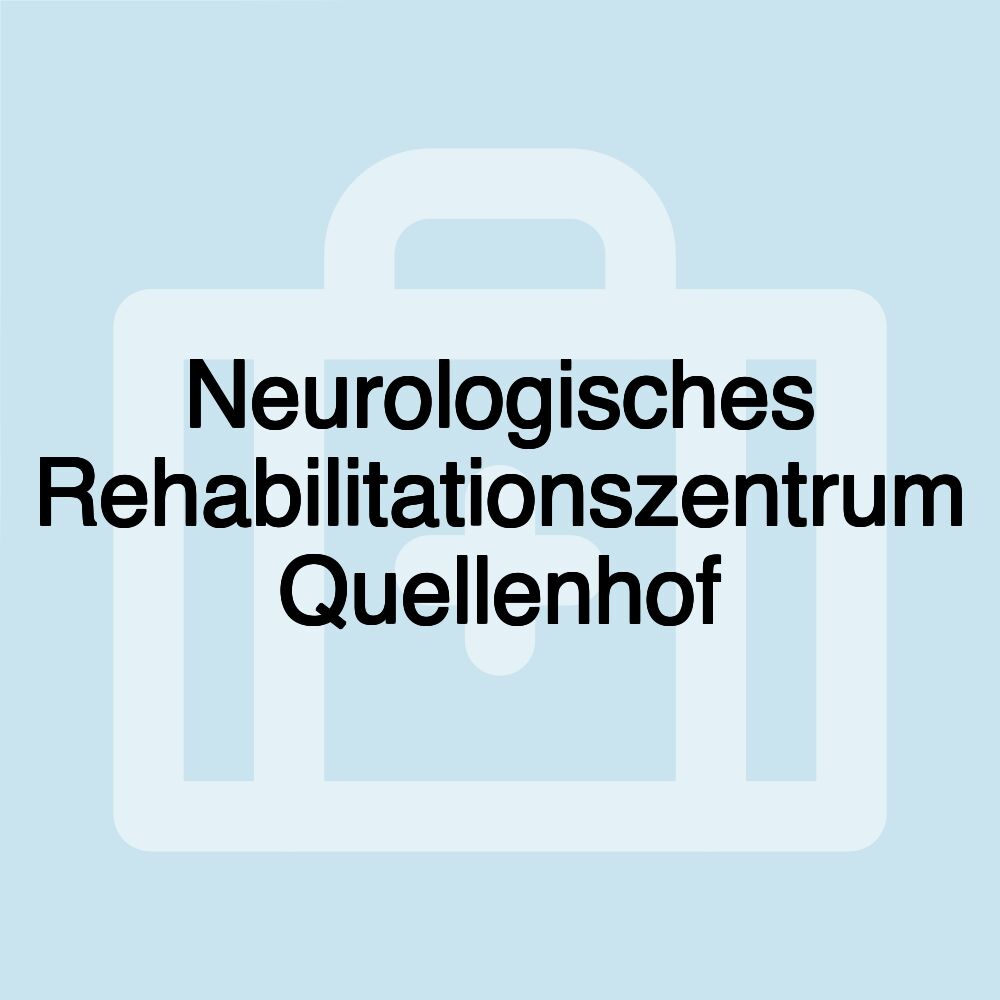 Neurologisches Rehabilitationszentrum Quellenhof