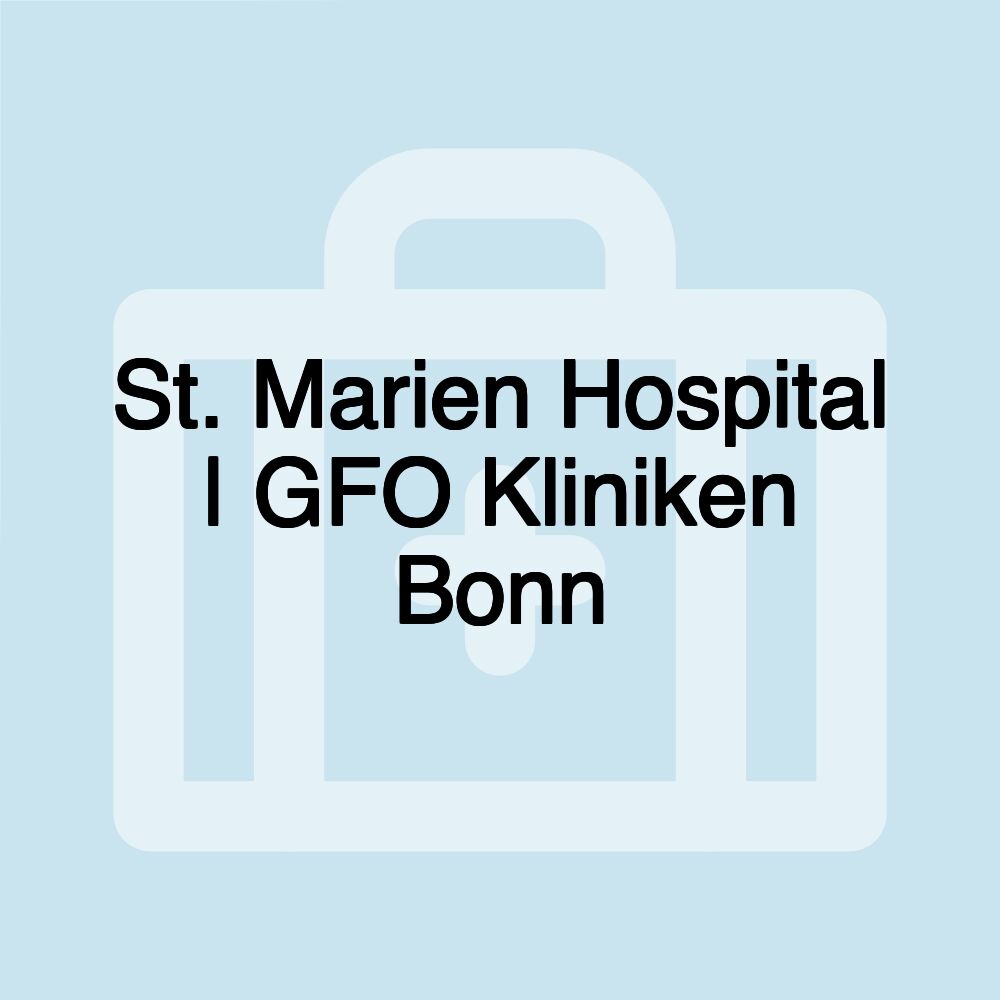 St. Marien Hospital | GFO Kliniken Bonn