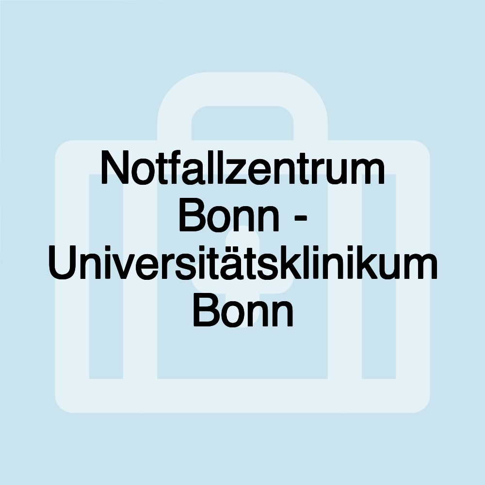 Notfallzentrum Bonn - Universitätsklinikum Bonn