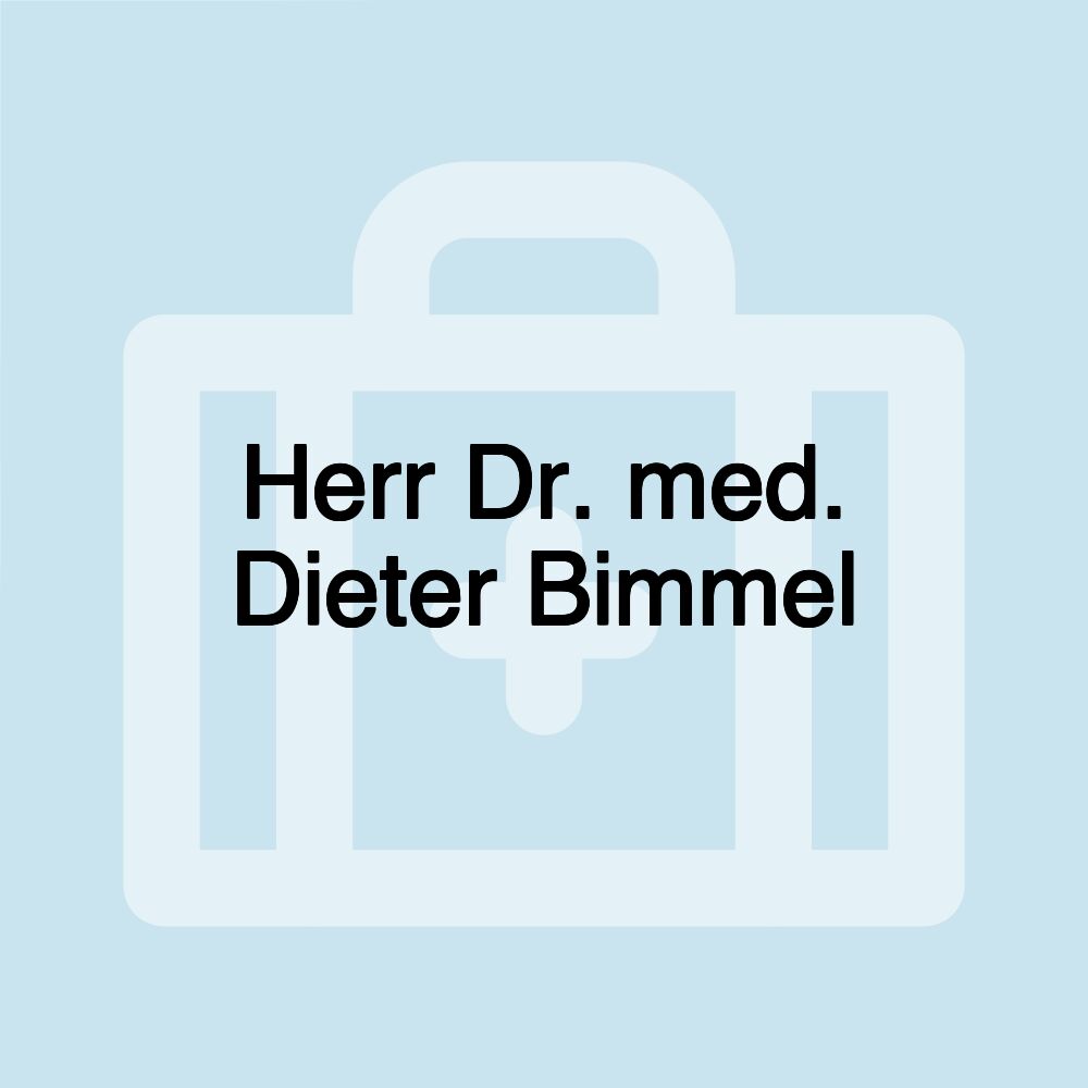 Herr Dr. med. Dieter Bimmel