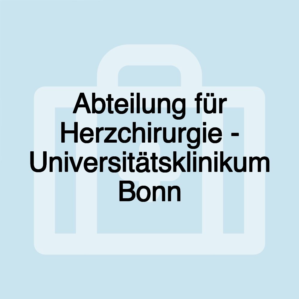 Abteilung für Herzchirurgie - Universitätsklinikum Bonn