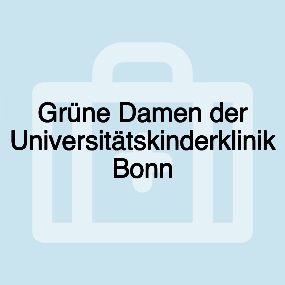 Grüne Damen der Universitätskinderklinik Bonn