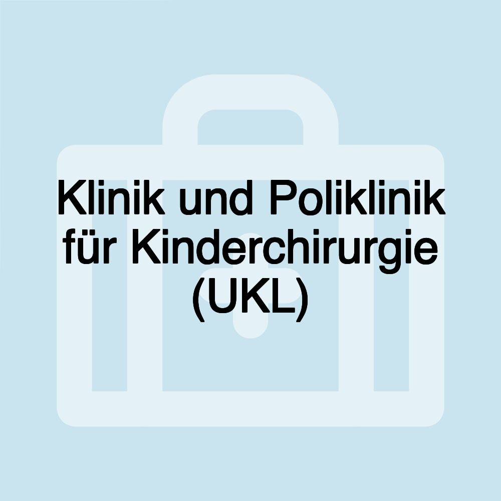 Klinik und Poliklinik für Kinderchirurgie (UKL)