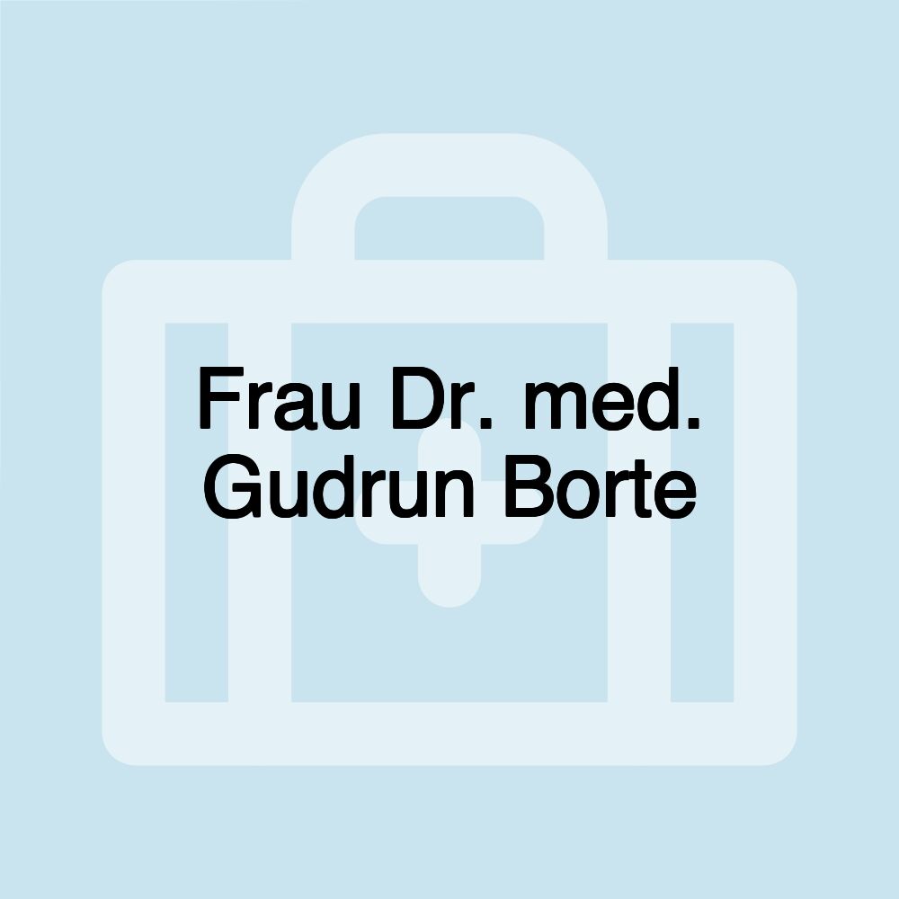 Frau Dr. med. Gudrun Borte