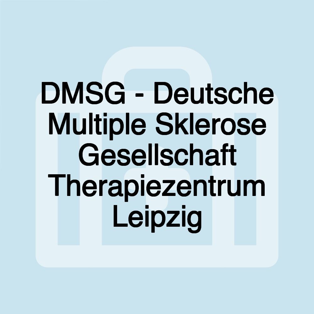 DMSG - Deutsche Multiple Sklerose Gesellschaft Therapiezentrum Leipzig