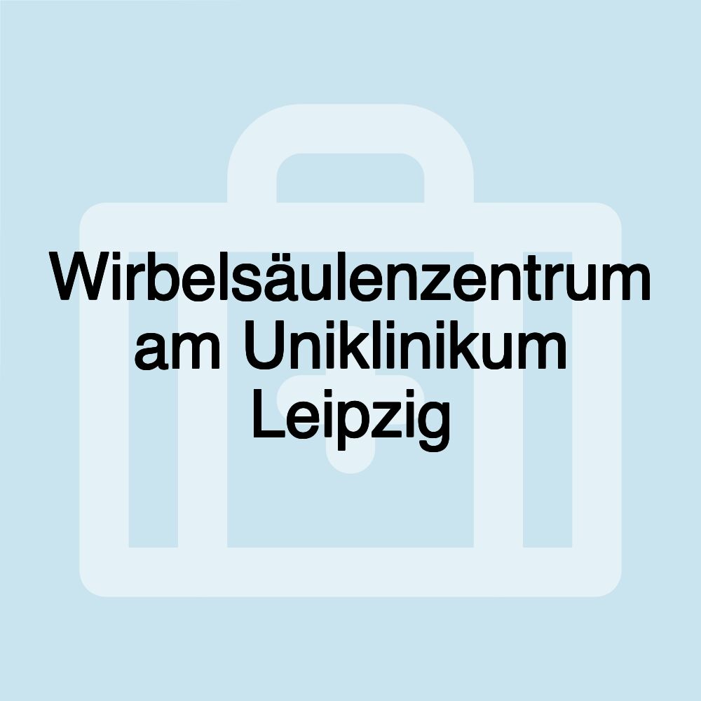 Wirbelsäulenzentrum am Uniklinikum Leipzig