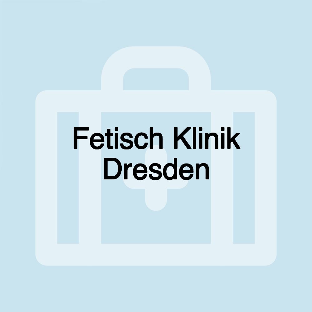 Fetisch Klinik Dresden