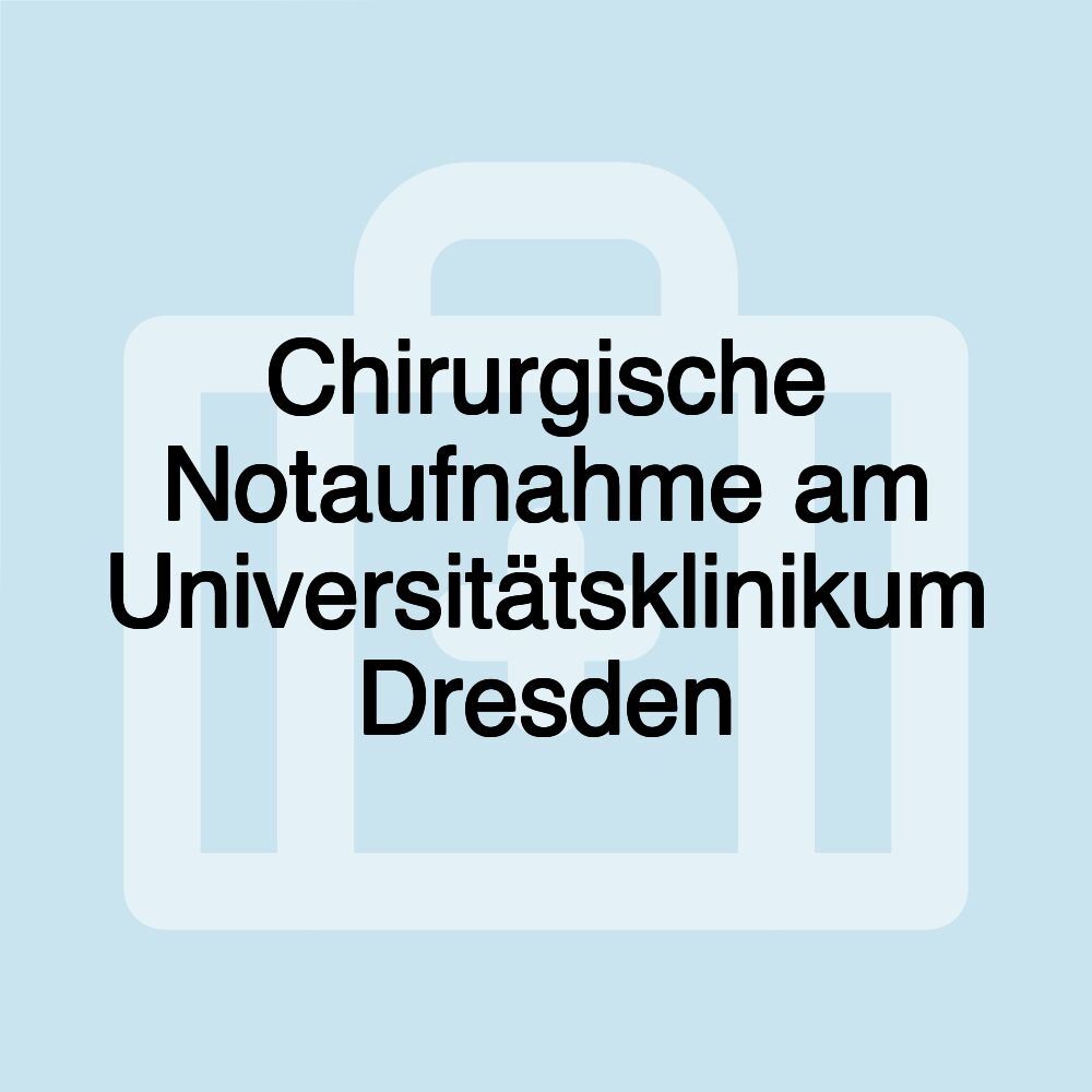 Chirurgische Notaufnahme am Universitätsklinikum Dresden