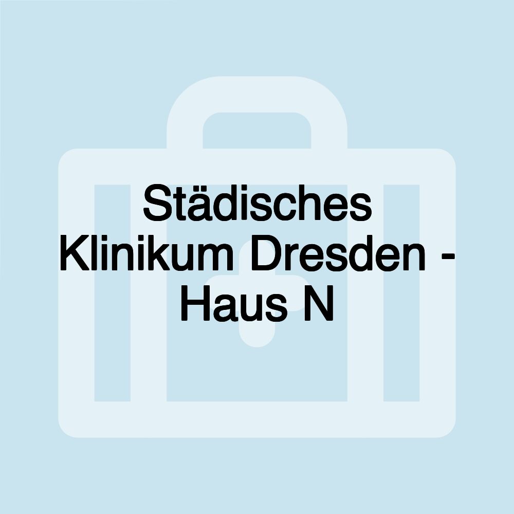 Städisches Klinikum Dresden - Haus N