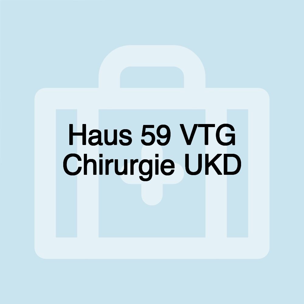 Haus 59 VTG Chirurgie UKD