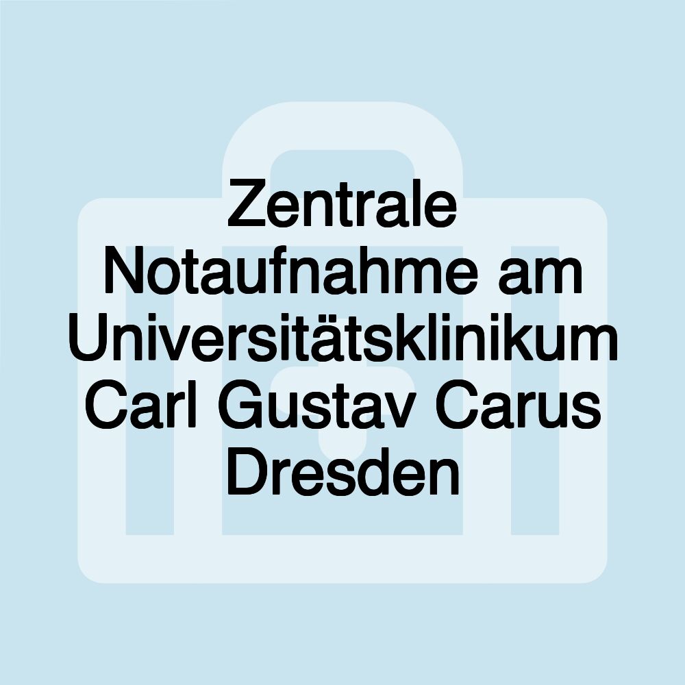 Zentrale Notaufnahme am Universitätsklinikum Carl Gustav Carus Dresden