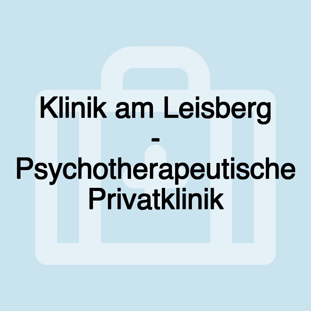 Klinik am Leisberg - Psychotherapeutische Privatklinik