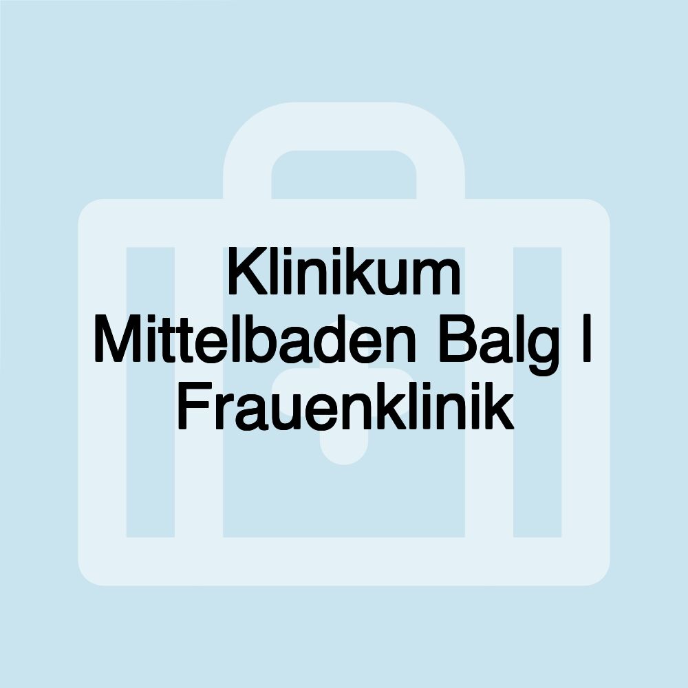 Klinikum Mittelbaden Balg | Frauenklinik