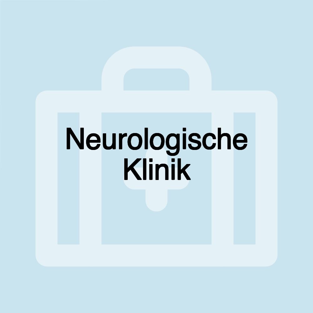 Neurologische Klinik