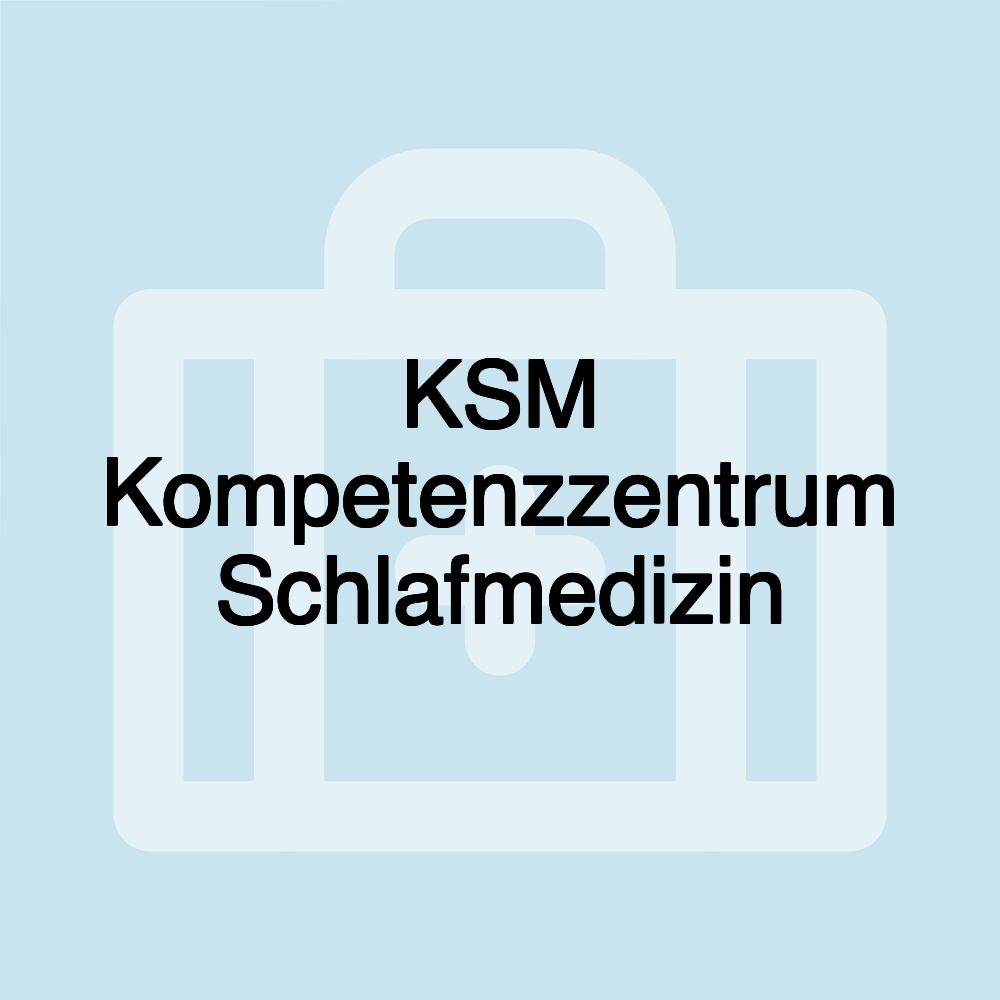 KSM Kompetenzzentrum Schlafmedizin