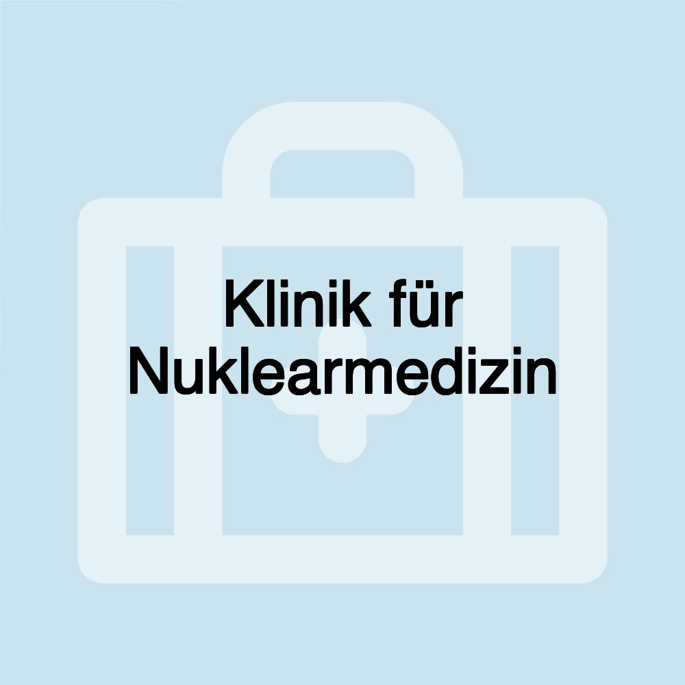 Klinik für Nuklearmedizin