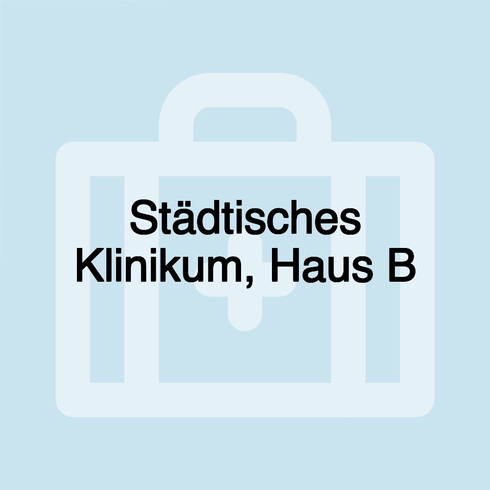 Städtisches Klinikum, Haus B