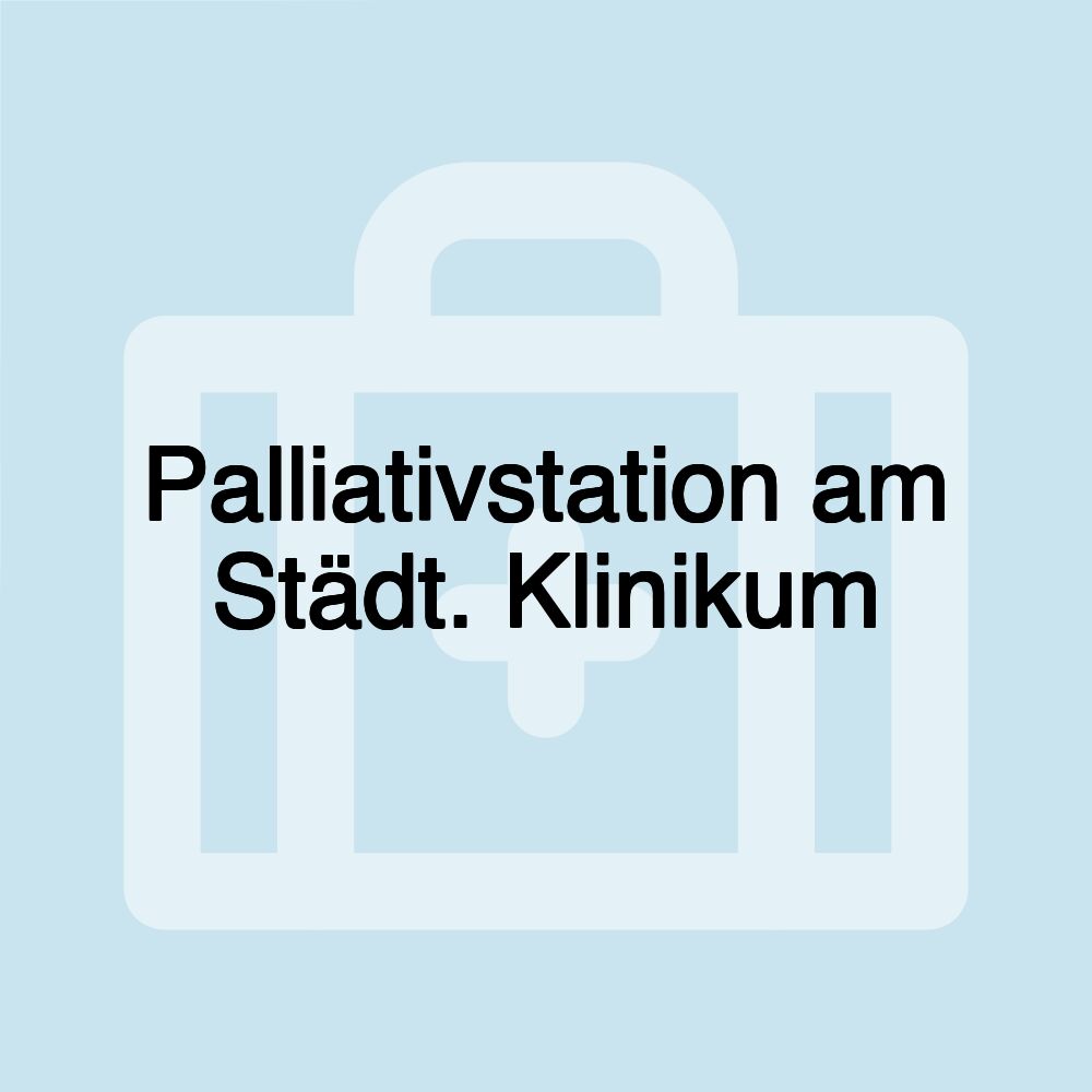 Palliativstation am Städt. Klinikum