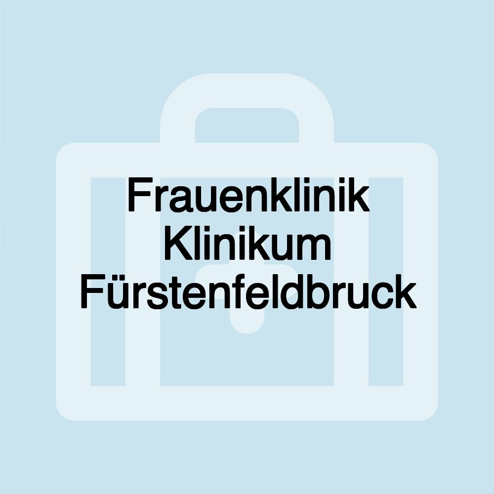 Frauenklinik Klinikum Fürstenfeldbruck