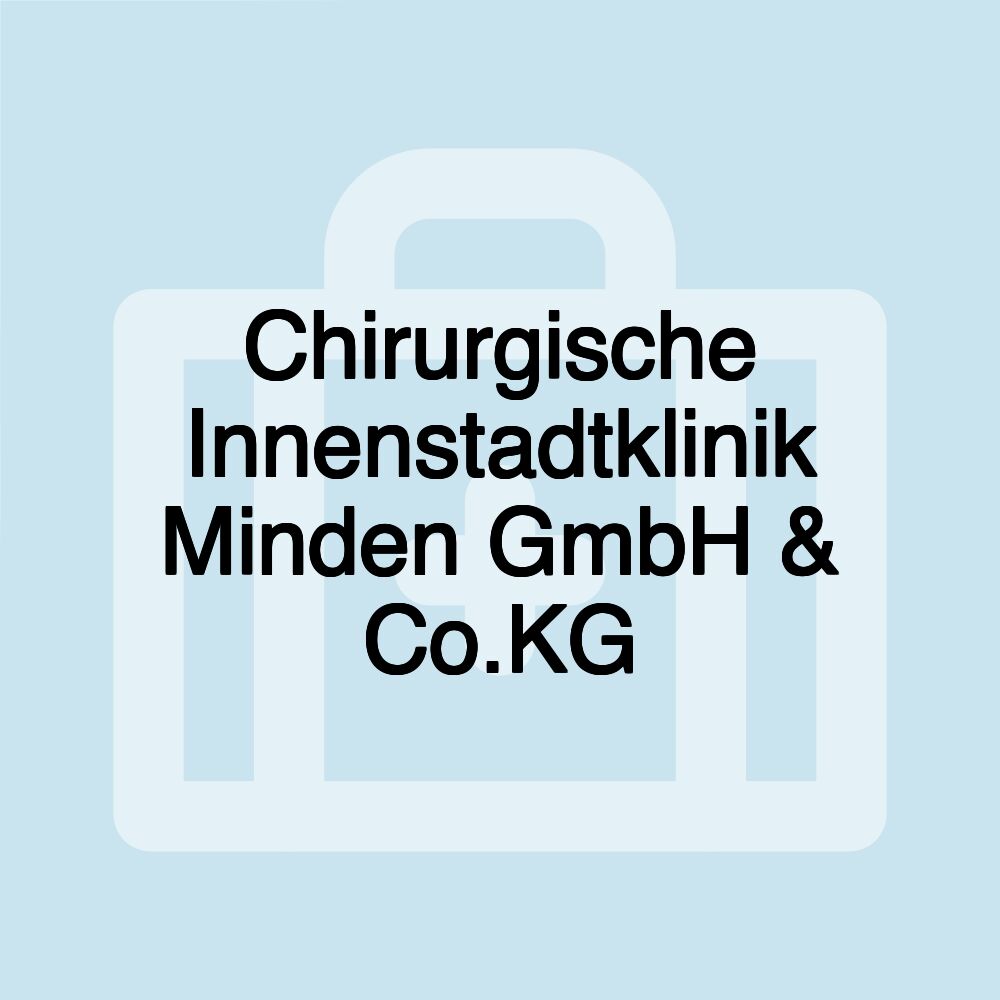 Chirurgische Innenstadtklinik Minden GmbH & Co.KG