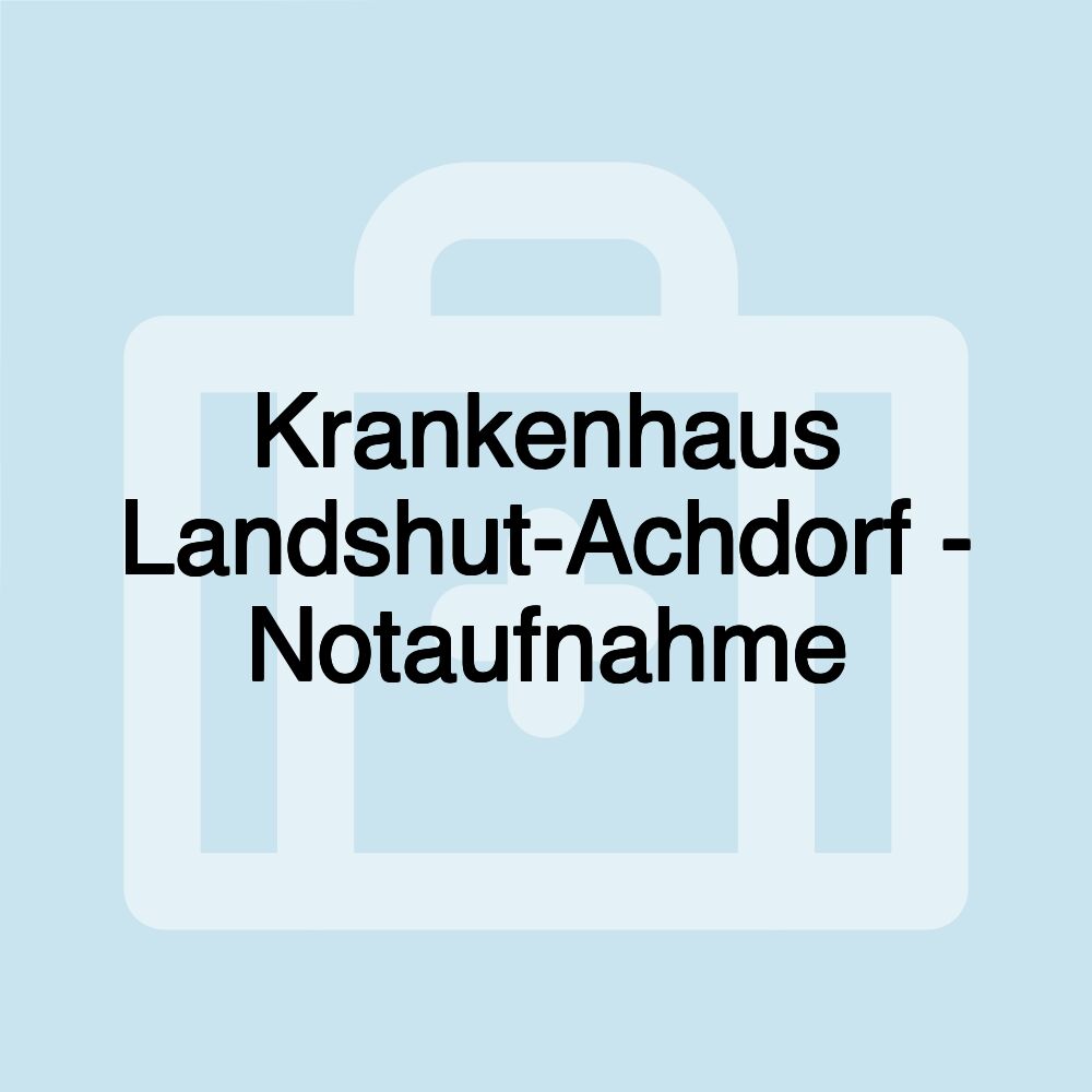 Krankenhaus Landshut-Achdorf - Notaufnahme