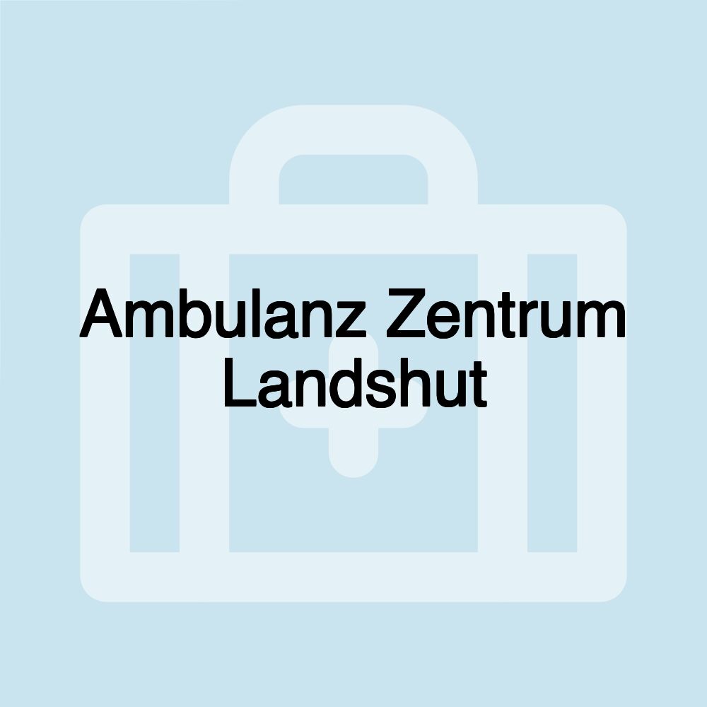 Ambulanz Zentrum Landshut