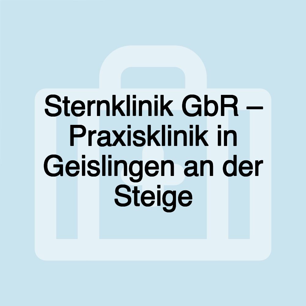 Sternklinik GbR – Praxisklinik in Geislingen an der Steige