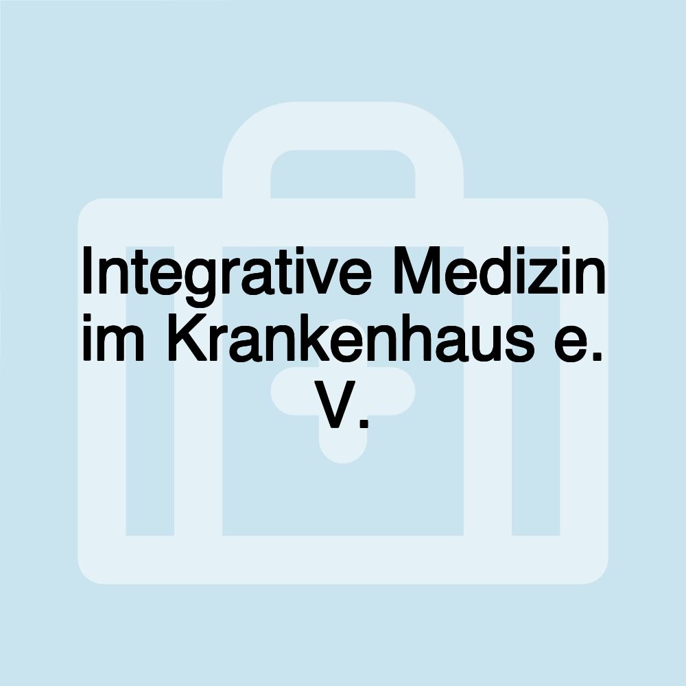 Integrative Medizin im Krankenhaus e. V.