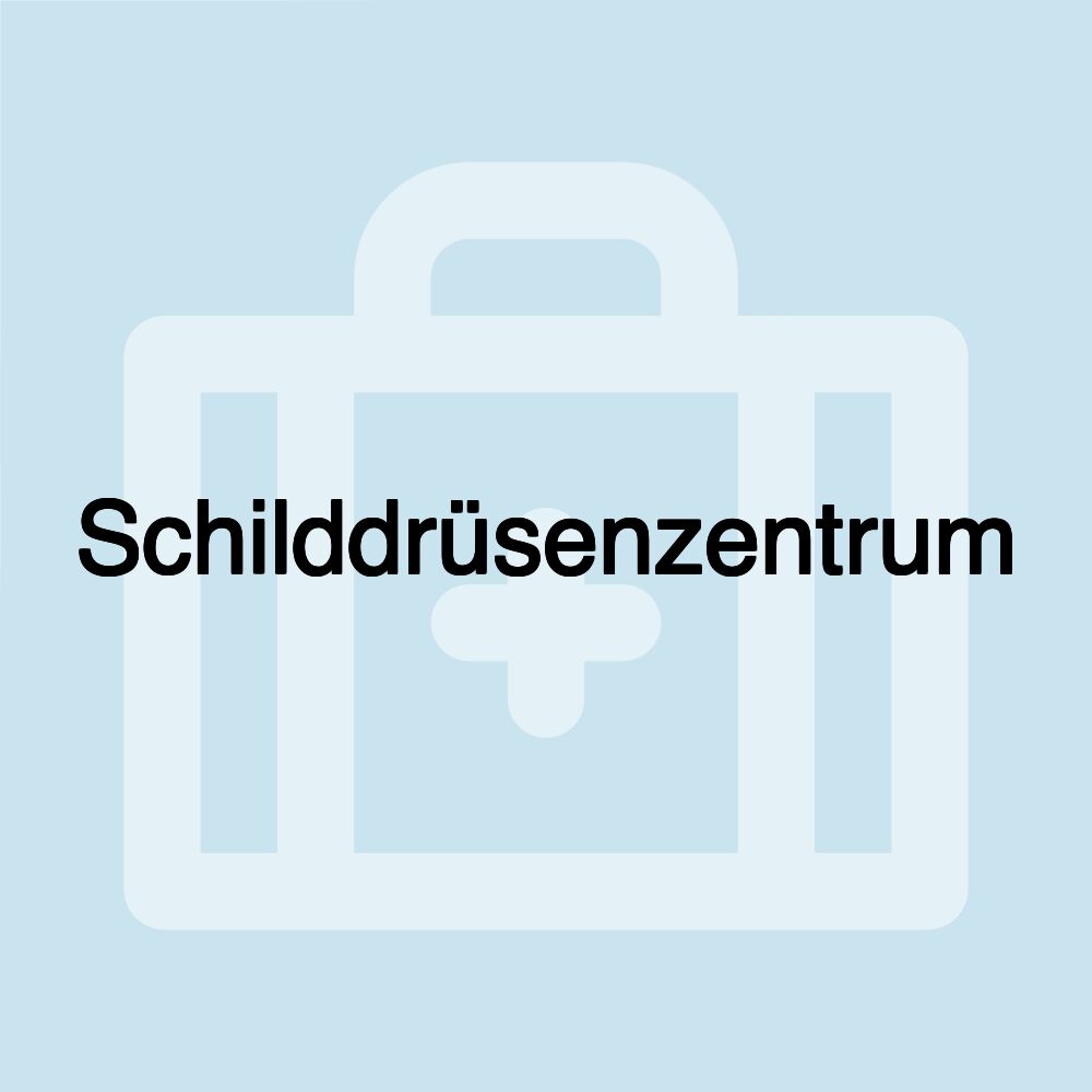 Schilddrüsenzentrum