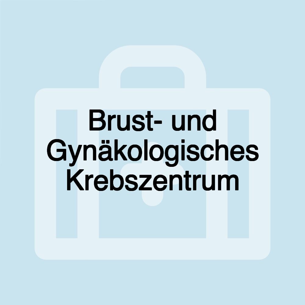 Brust- und Gynäkologisches Krebszentrum