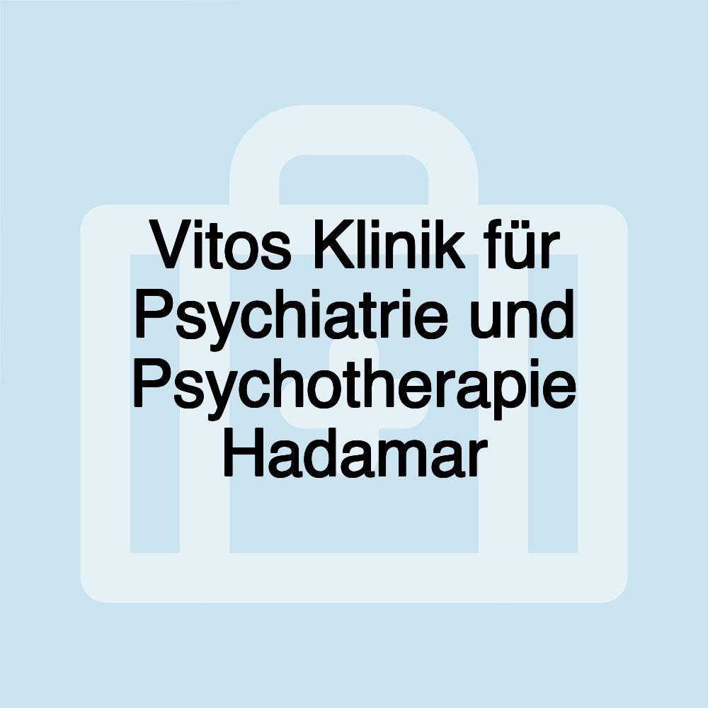 Vitos Klinik für Psychiatrie und Psychotherapie Hadamar