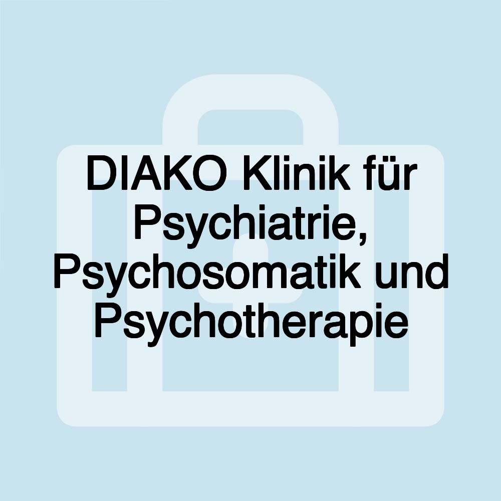 DIAKO Klinik für Psychiatrie, Psychosomatik und Psychotherapie