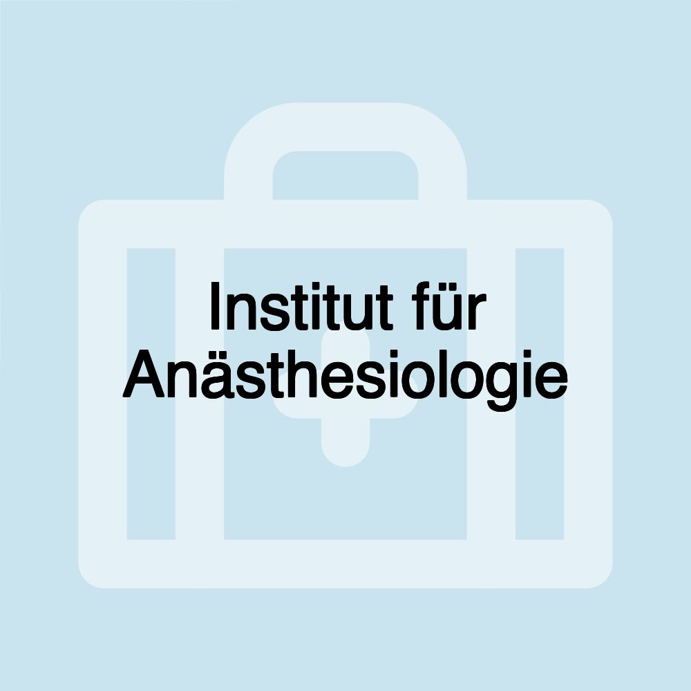 Institut für Anästhesiologie