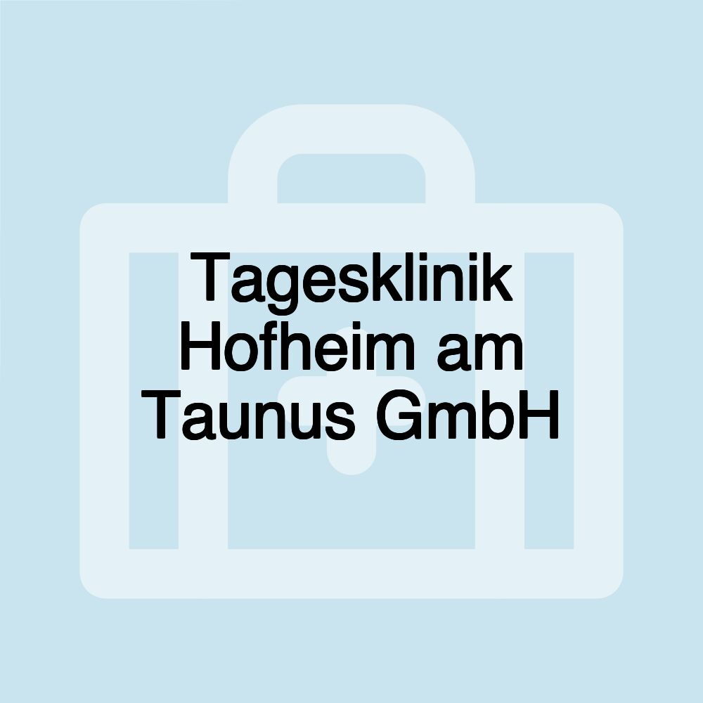 Tagesklinik Hofheim am Taunus GmbH