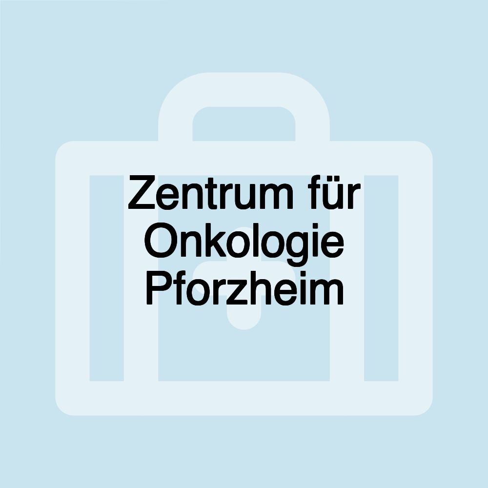 Zentrum für Onkologie Pforzheim