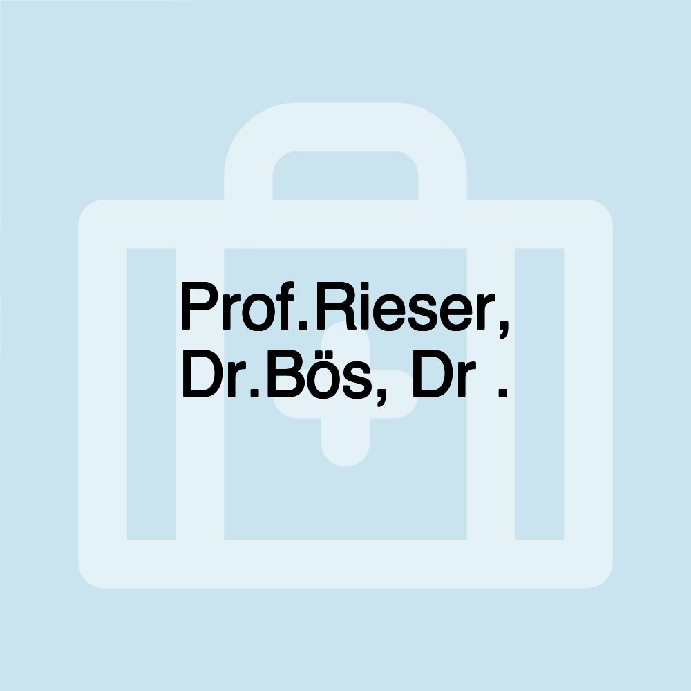 Prof.Rieser, Dr.Bös, Dr .