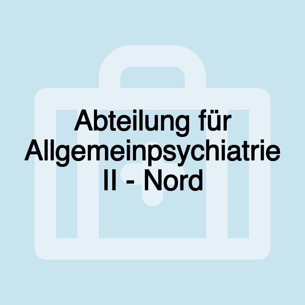 Abteilung für Allgemeinpsychiatrie II - Nord