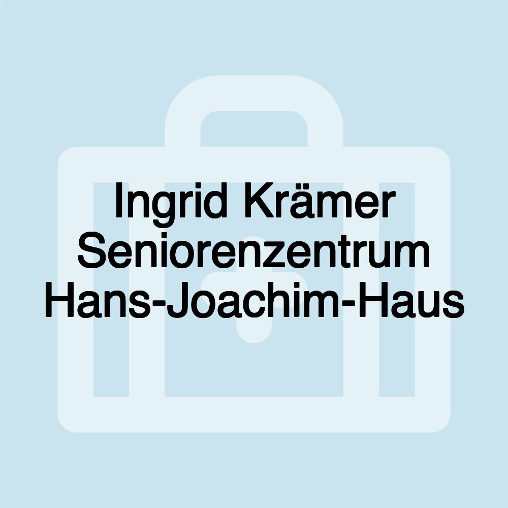 Ingrid Krämer Seniorenzentrum Hans-Joachim-Haus