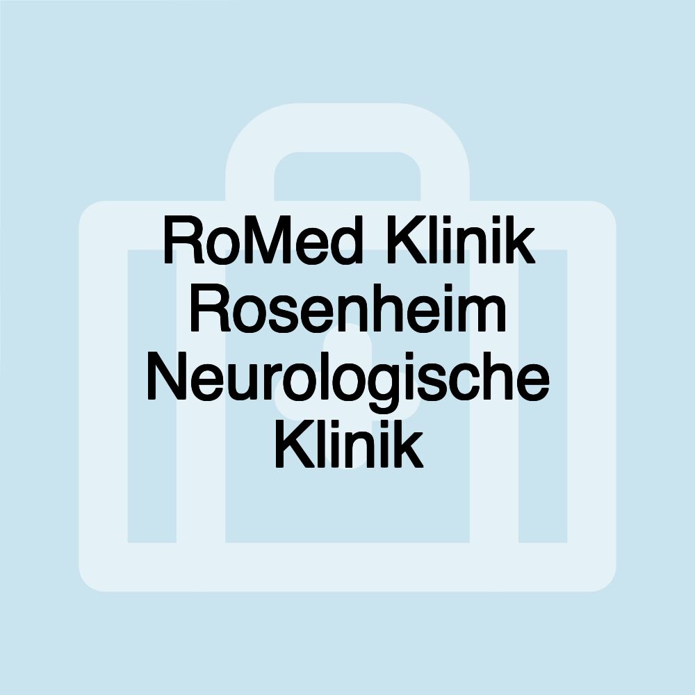 RoMed Klinik Rosenheim Neurologische Klinik