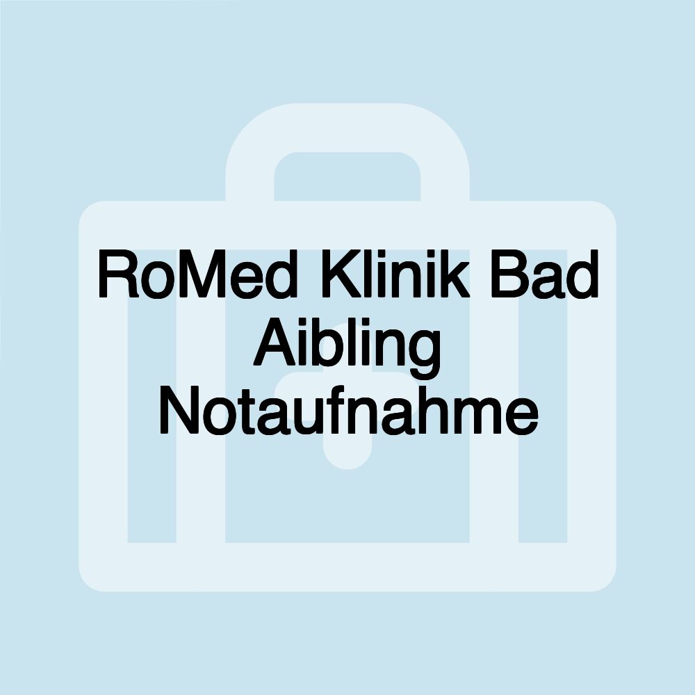 RoMed Klinik Bad Aibling Notaufnahme