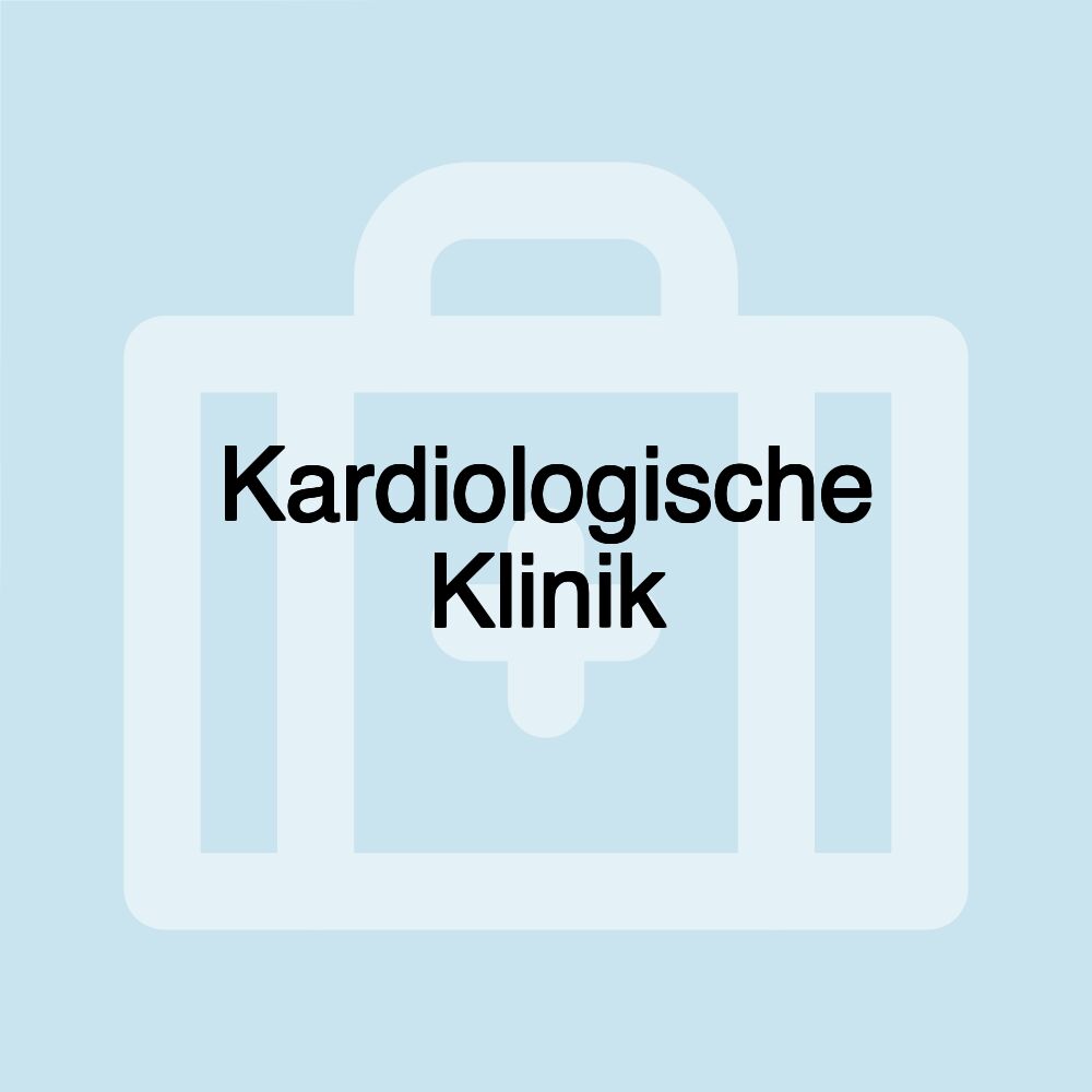 Kardiologische Klinik