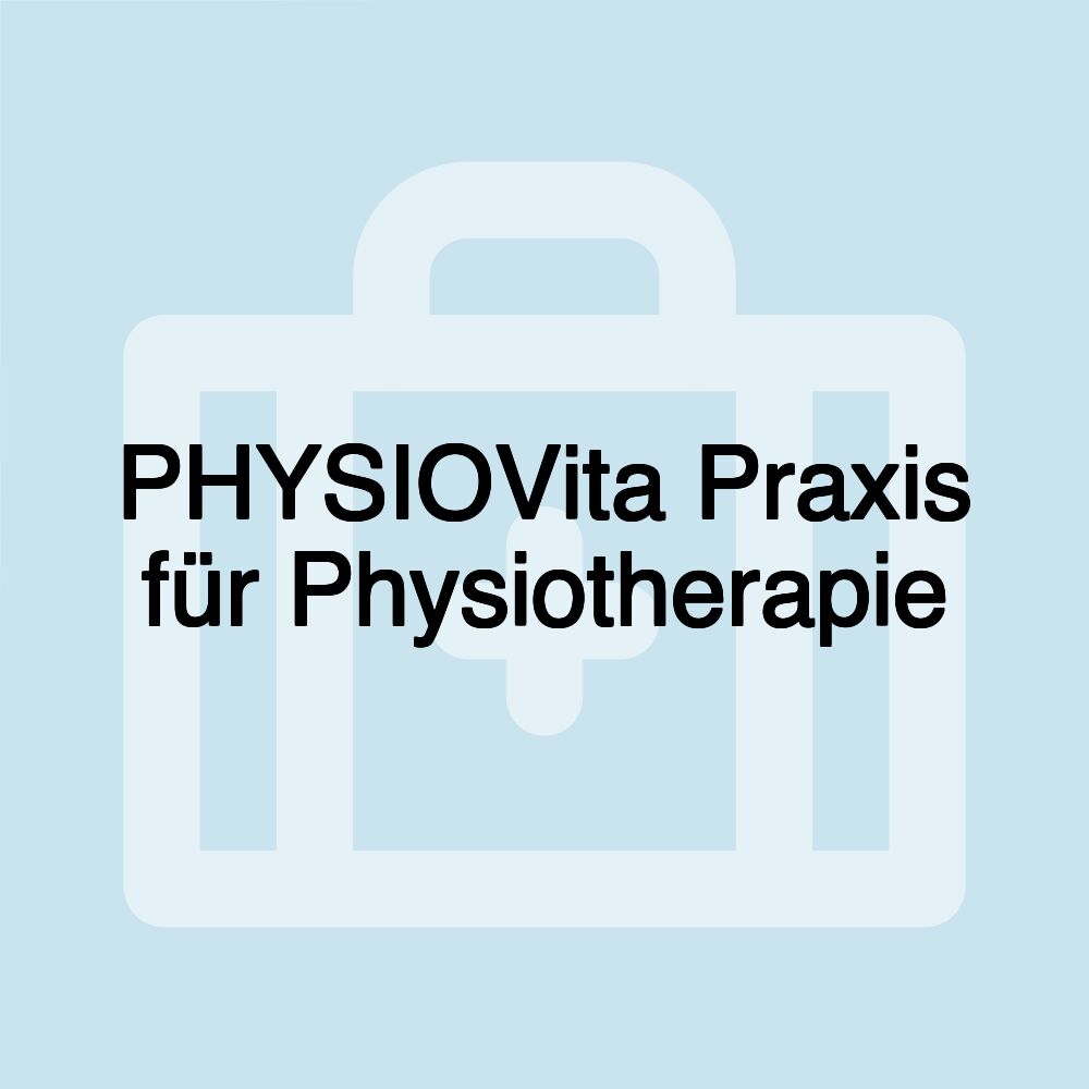 PHYSIOVita Praxis für Physiotherapie