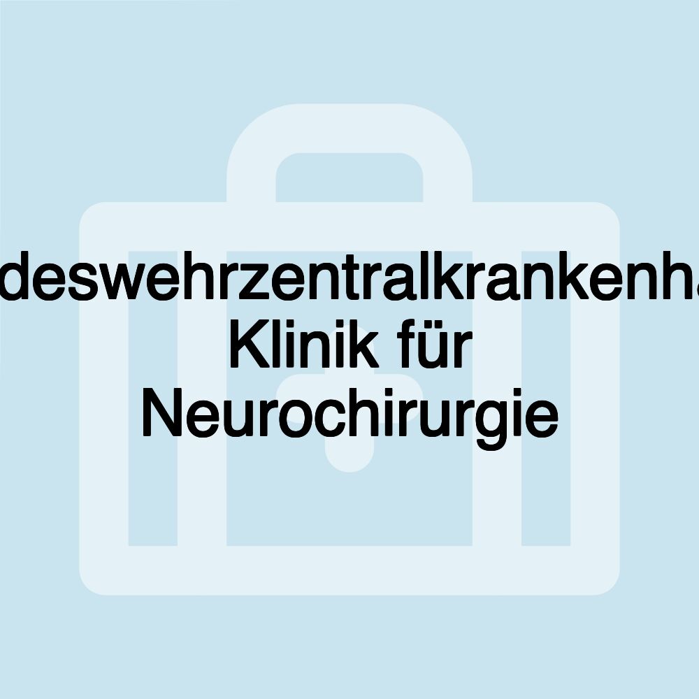 Bundeswehrzentralkrankenhaus: Klinik für Neurochirurgie