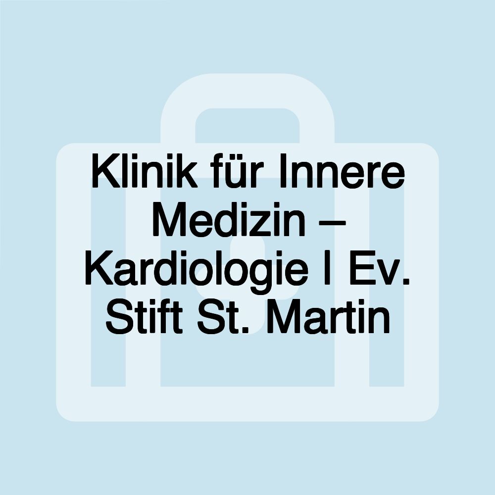 Klinik für Innere Medizin – Kardiologie | Ev. Stift St. Martin