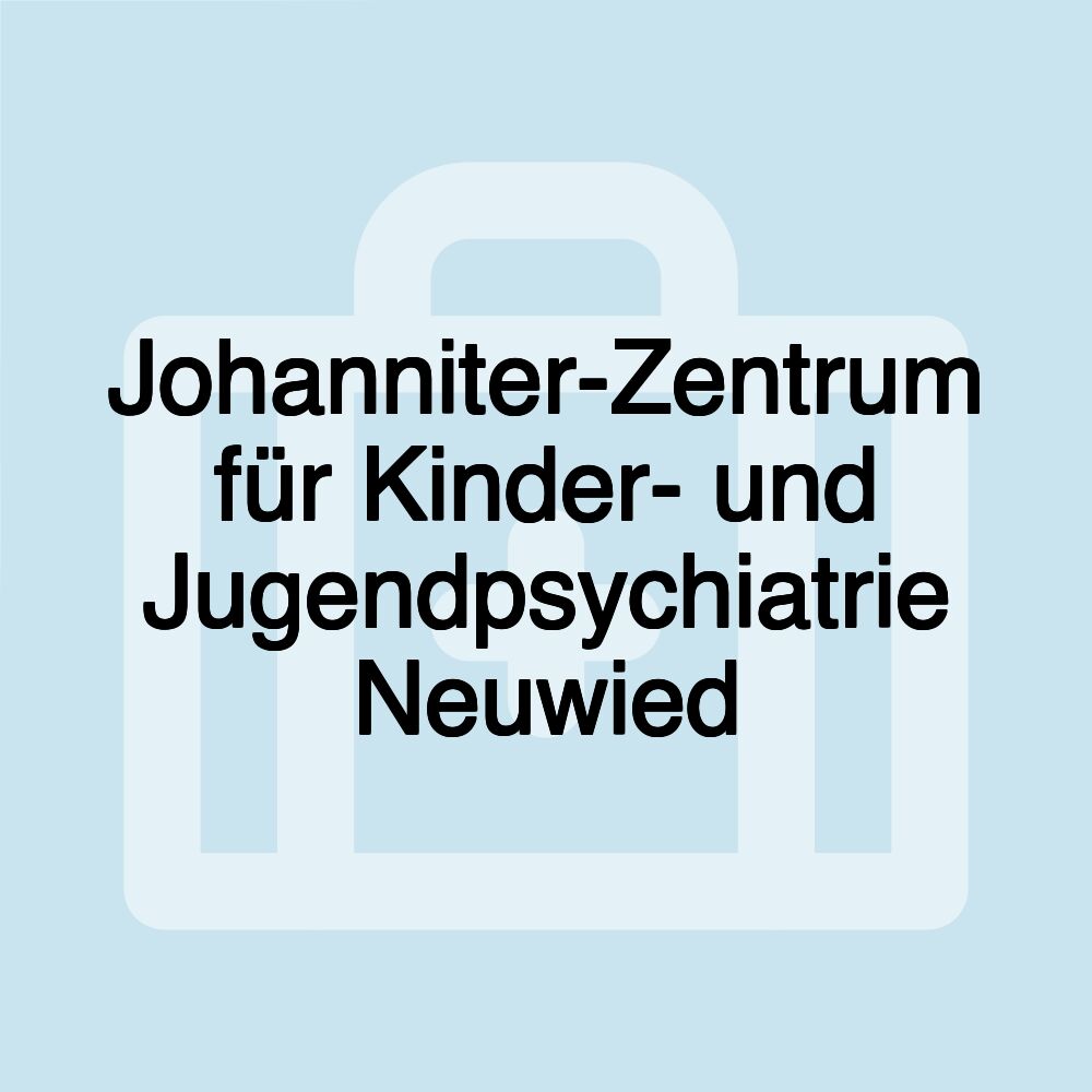 Johanniter-Zentrum für Kinder- und Jugendpsychiatrie Neuwied