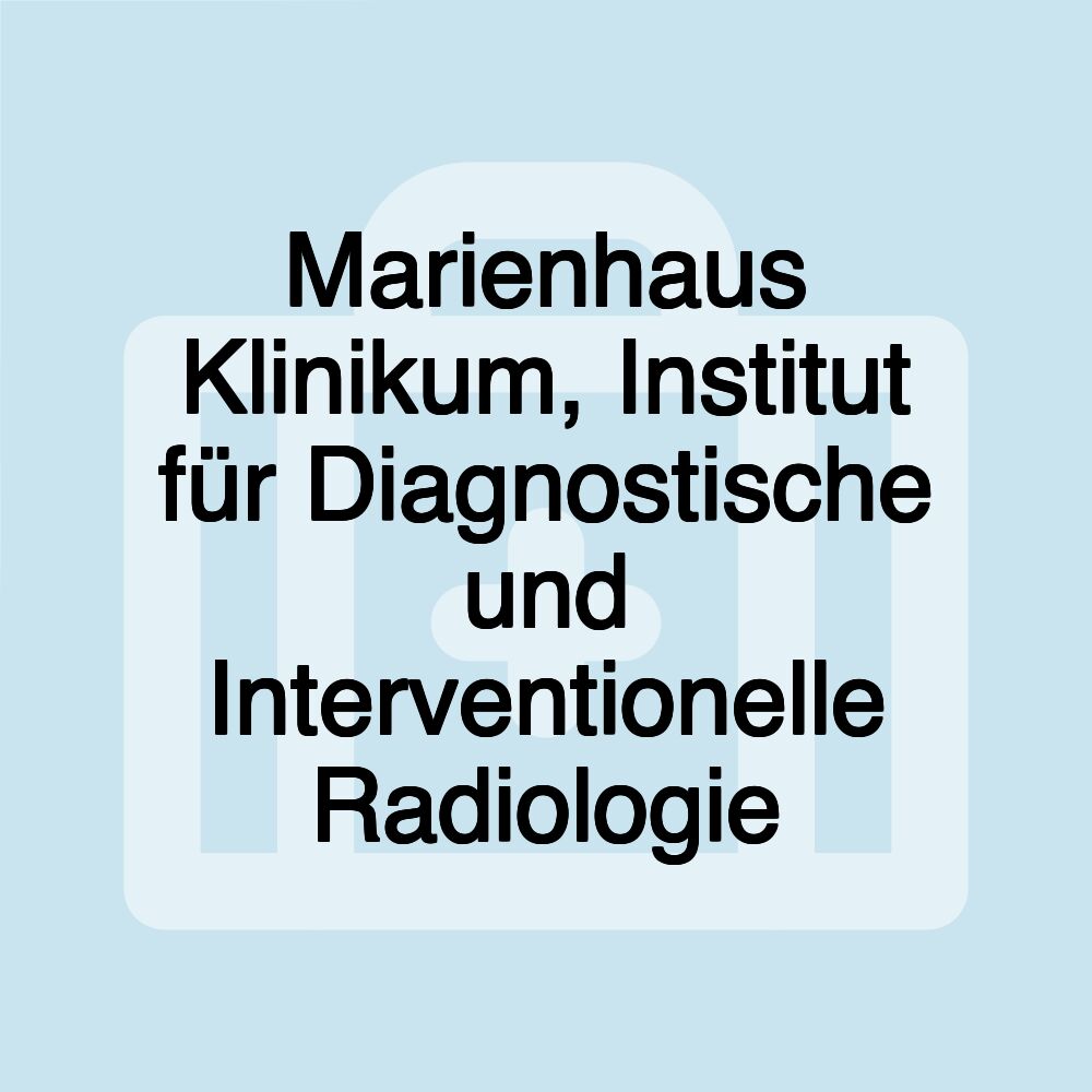 Marienhaus Klinikum, Institut für Diagnostische und Interventionelle Radiologie