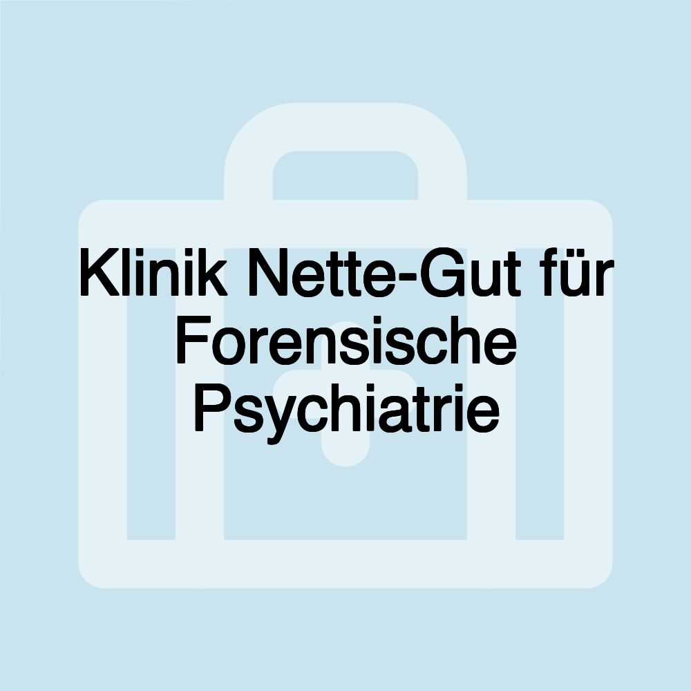 Klinik Nette-Gut für Forensische Psychiatrie