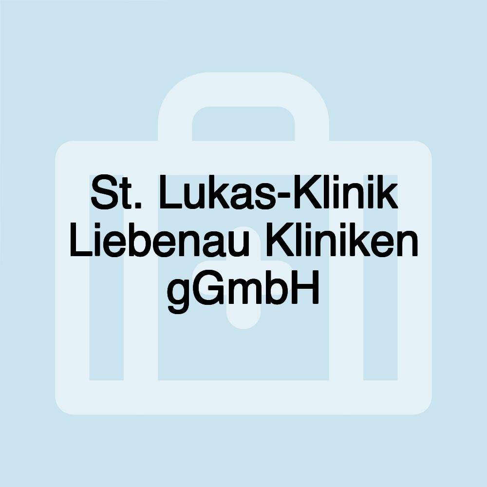 St. Lukas-Klinik Liebenau Kliniken gGmbH